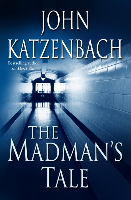 Title details for The Madman's Tale by John Katzenbach - Available